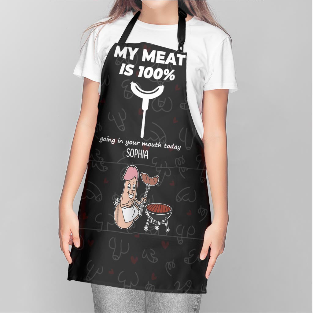 My Meat Is 100% Going In Your Mouth Today - Personalized Couple Apron