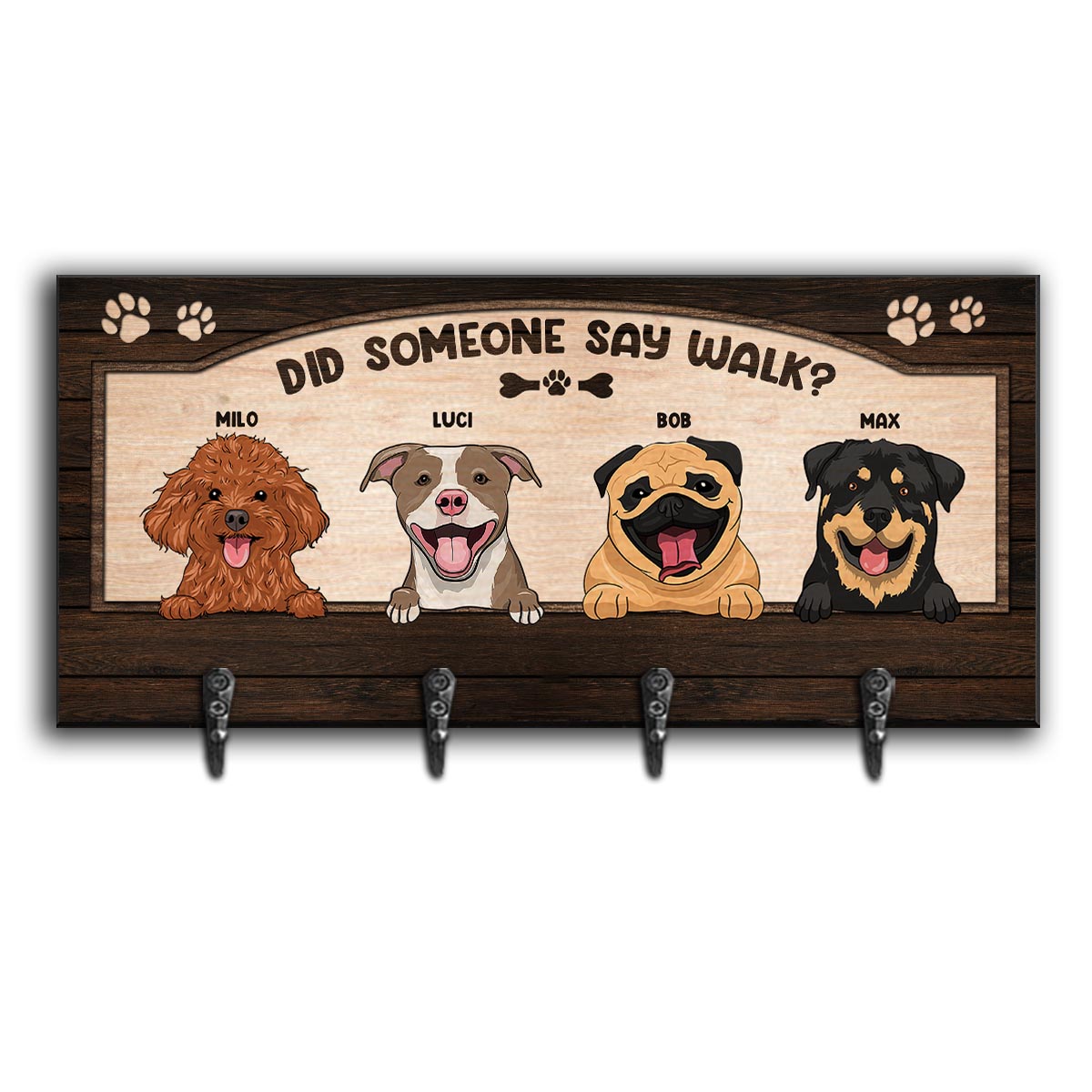 Did Someone Say Walk? - Personalized Dog Key Rack