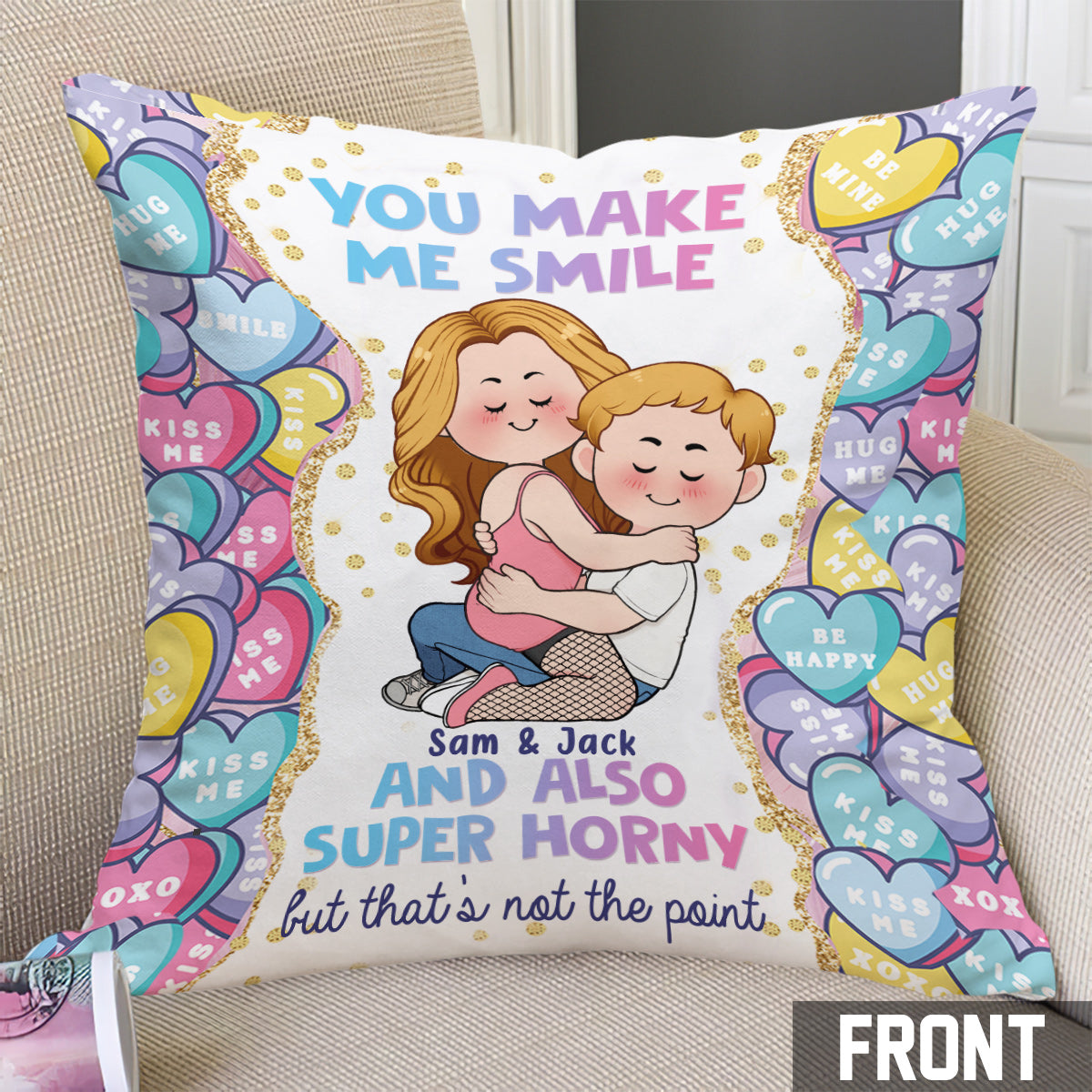You Make Me Smile And Also Super Horny - Personalized Couple Throw Pillow