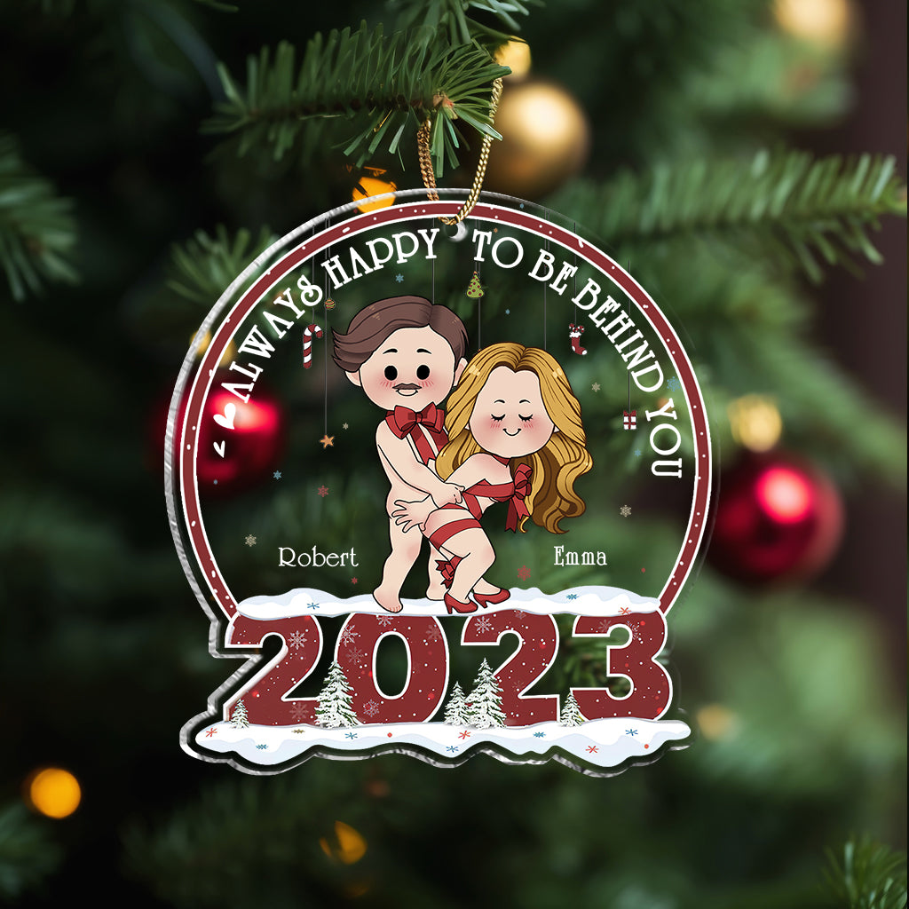 Always Happy To Be Behind You - Personalized Couple Transparent Ornament
