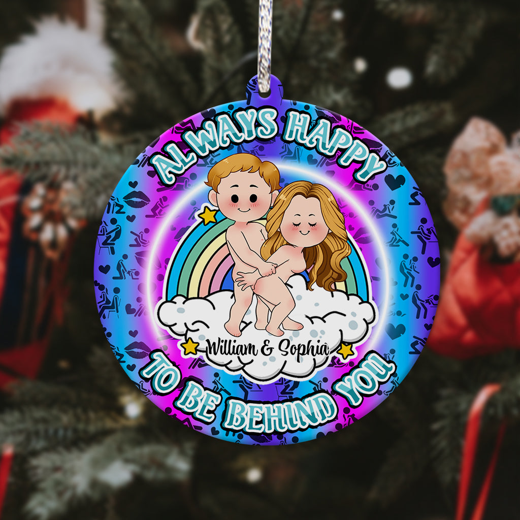 Always Happy To Be Behind You - gift for boyfriend, girlfriend - Personalized Ornament