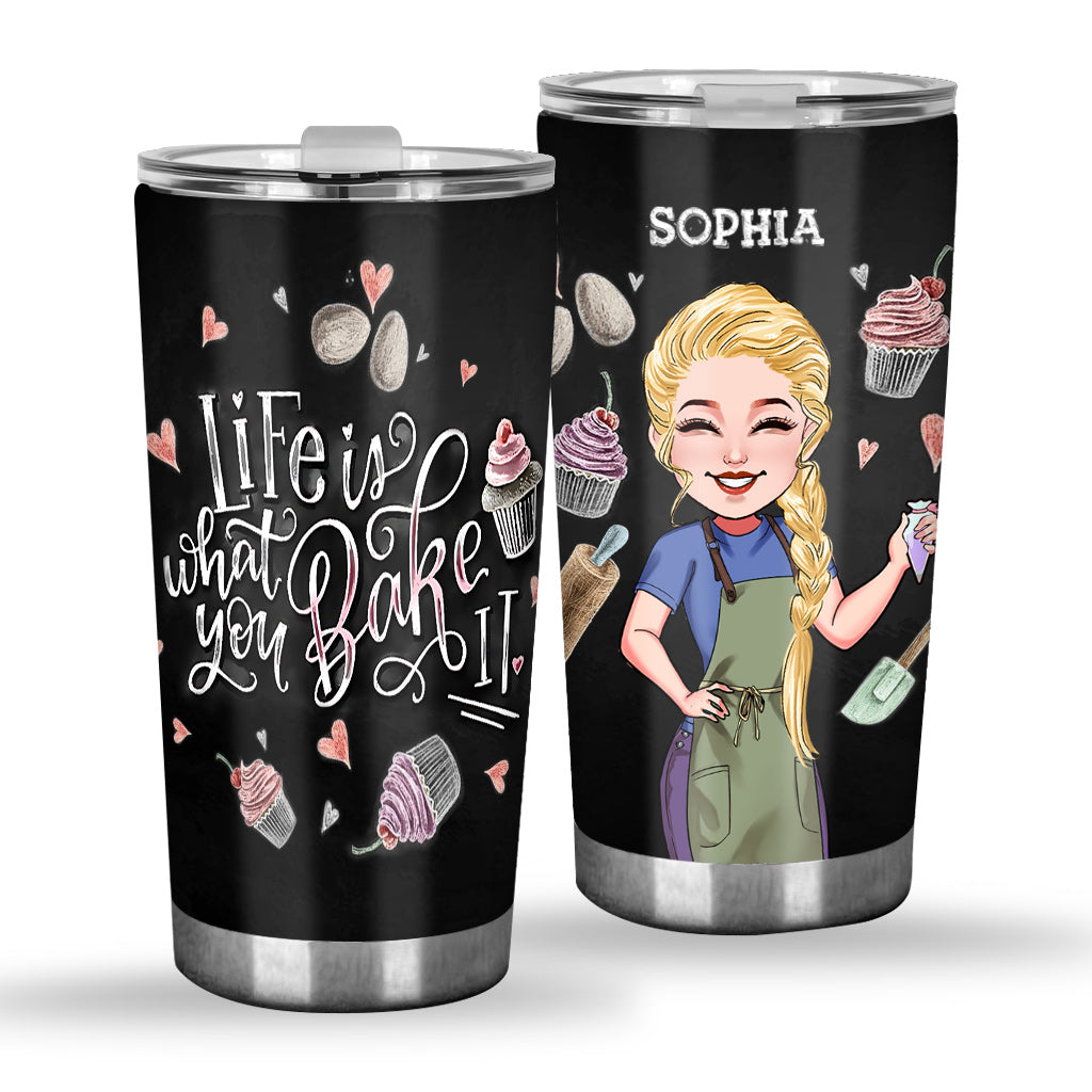 Life Is What You Bake It - Personalized Baking Tumbler