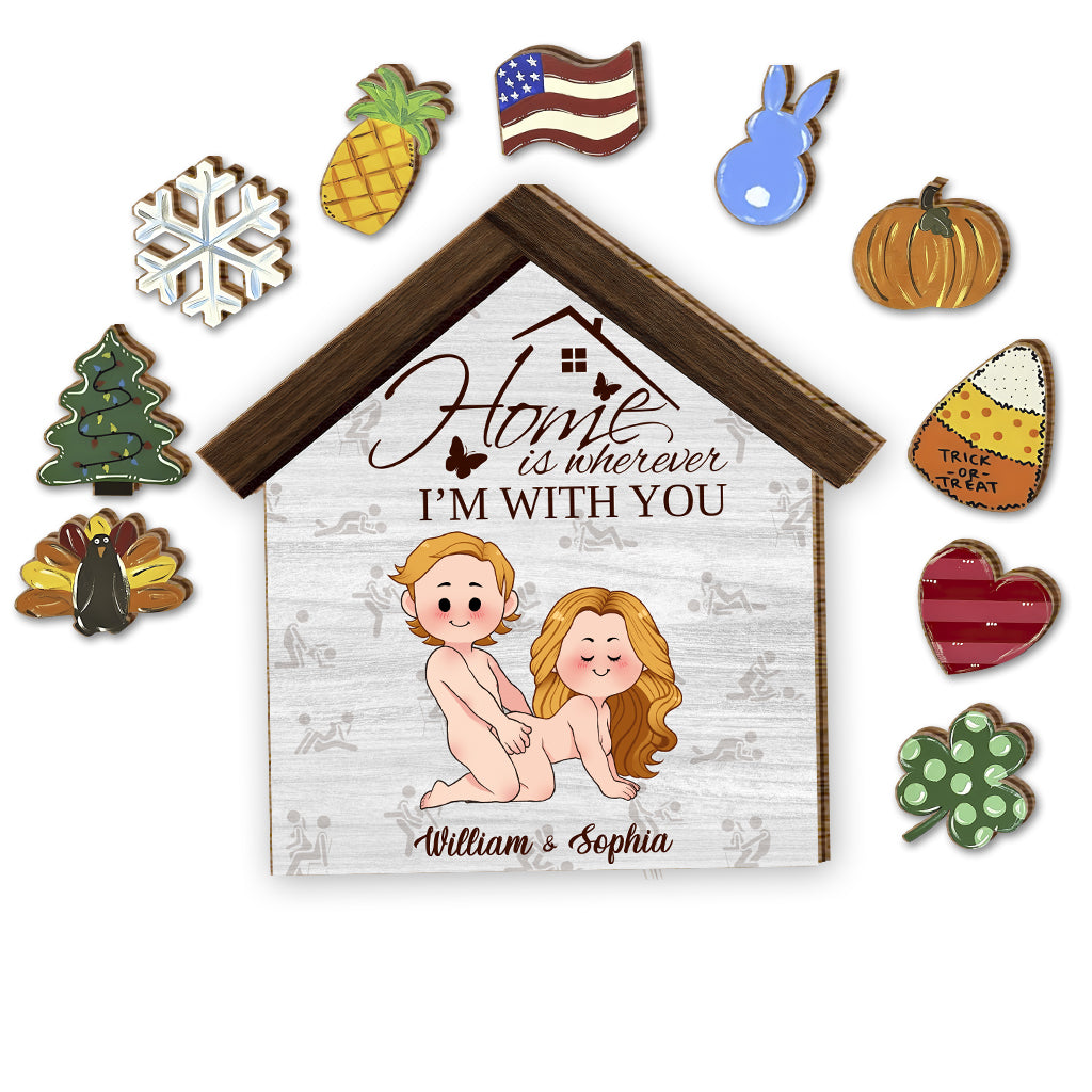 Home Is Wherever I'm With You - Personalized Couple Interchangeable Wood Sign