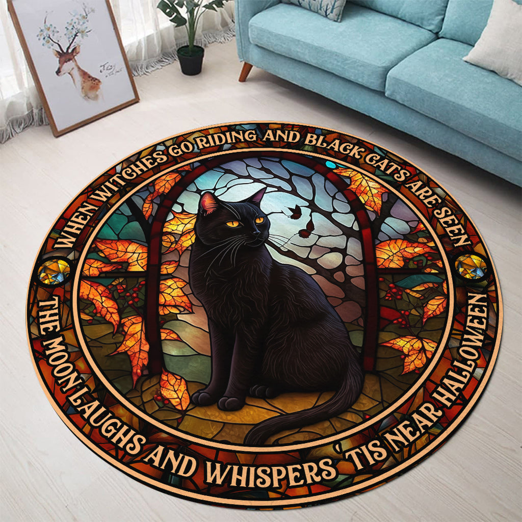 When Witches Go Riding And Black Cats Are Seen Witch - Witch Round Rug
