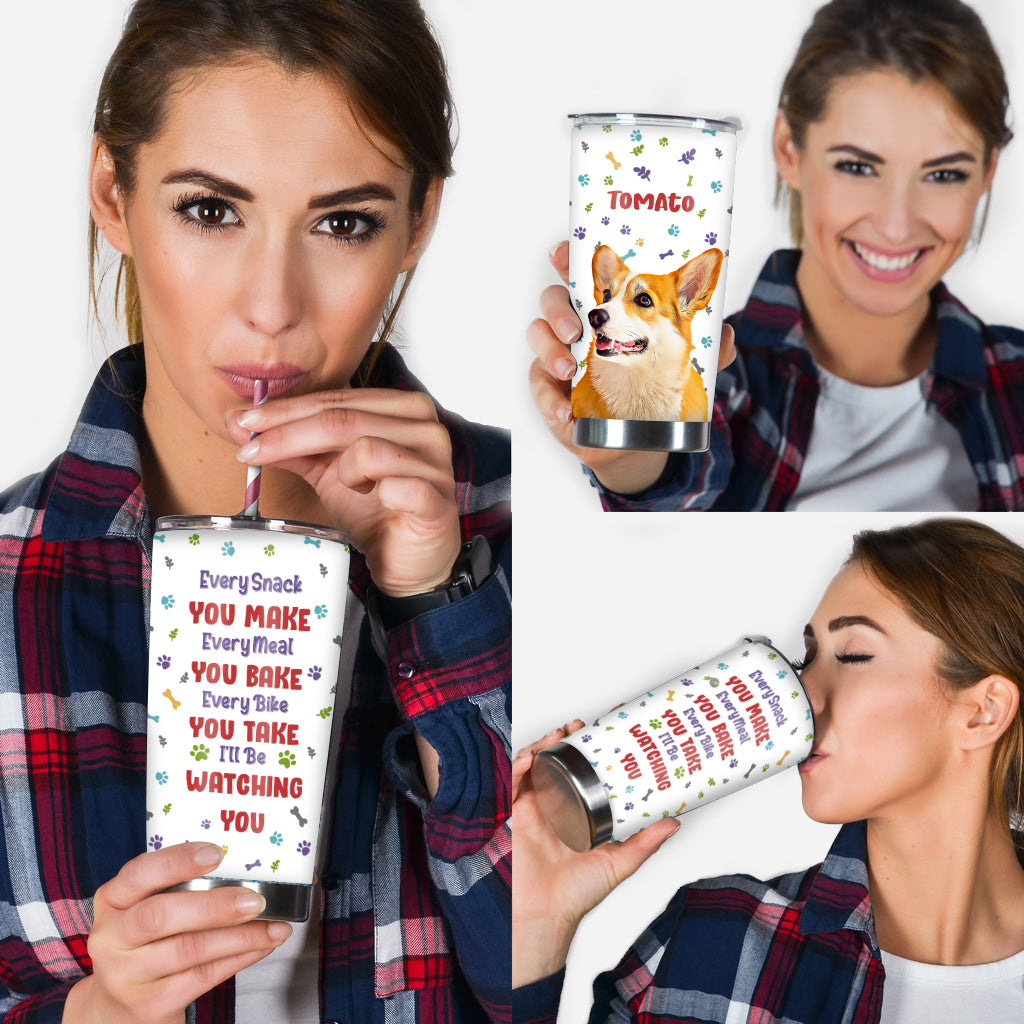 Every Meal You Bake - Personalized Dog Tumbler