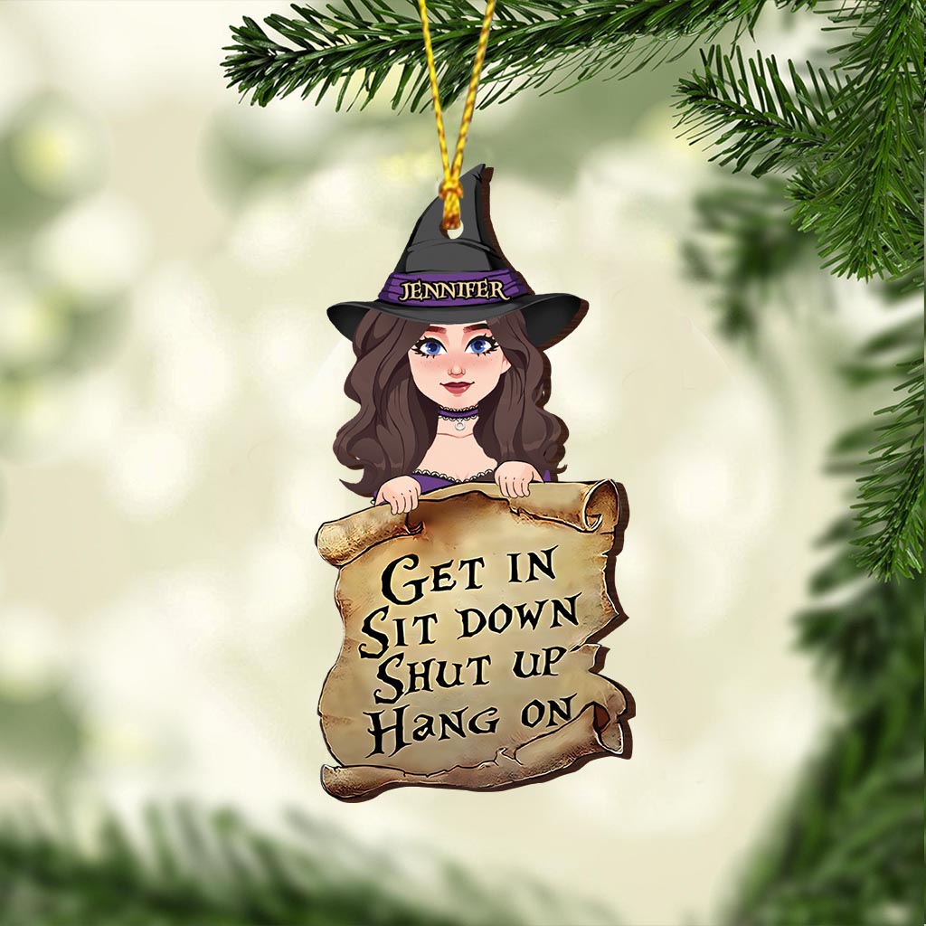 Get In Sit Down - Personalized Witch Ornament