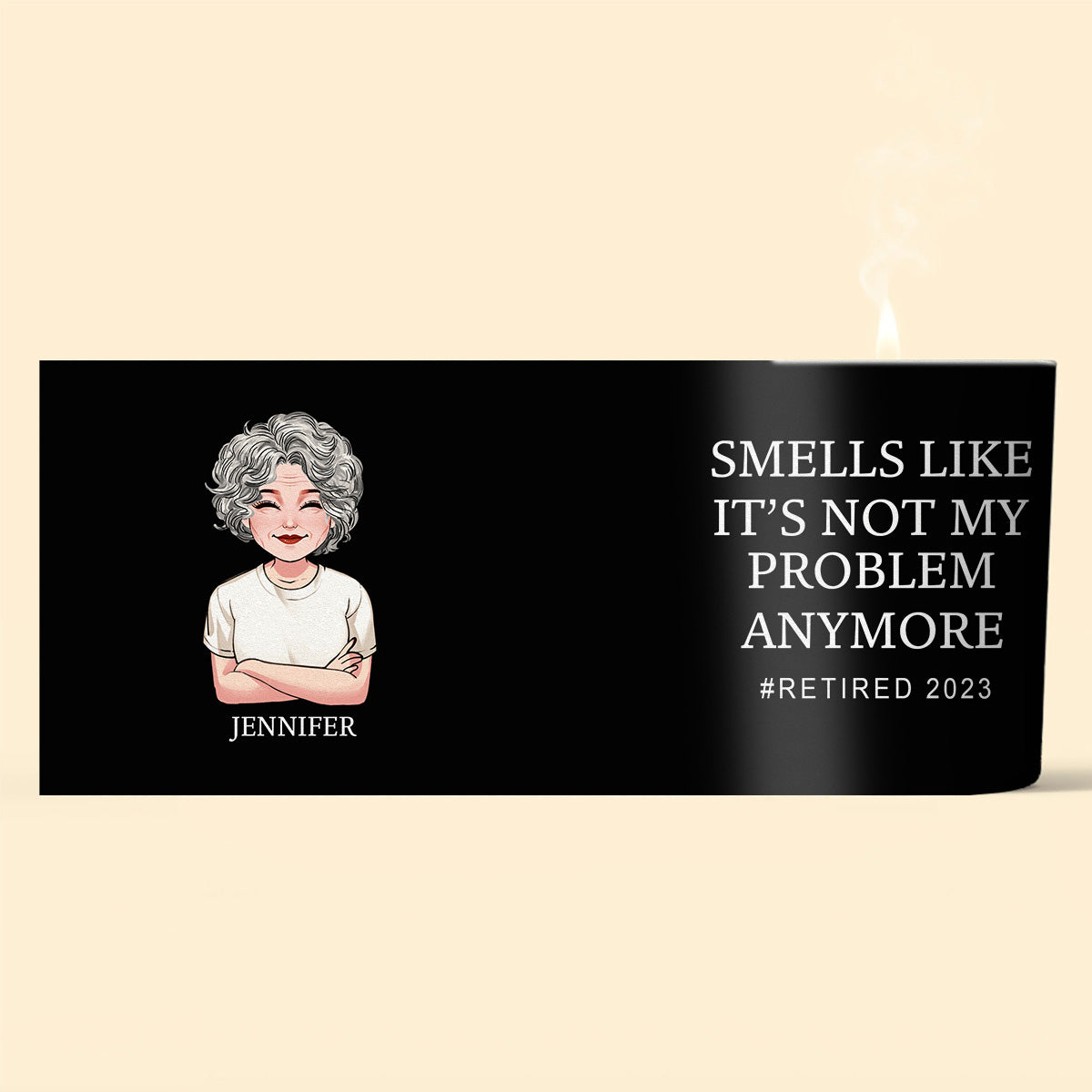 Smells Like It's Not My Problem Anymore - Personalized Retired Candle With Wooden Lid