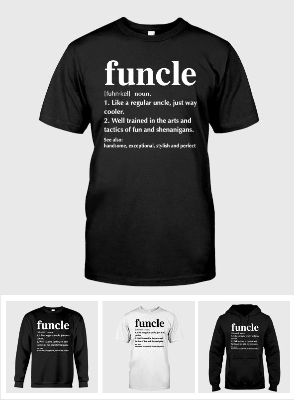 Funcle - Uncle T-shirt And Hoodie