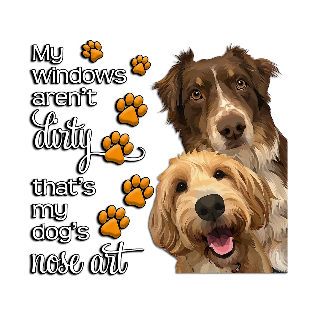My Windows Aren't Dirty - Personalized Dog Decal Die Cut