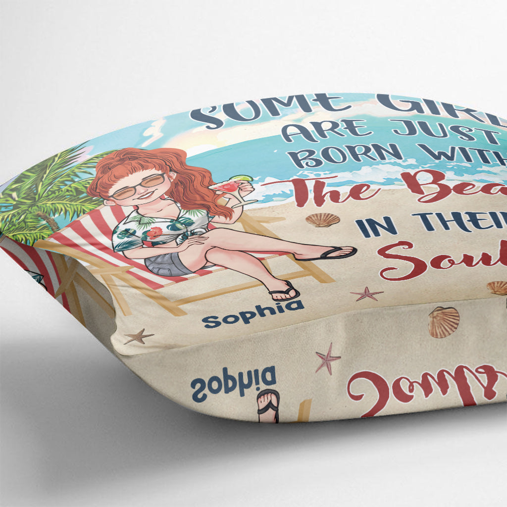 Some Girls Are Just Born With The Beach In Their Soul - Personalized Sea Lover Throw Pillow