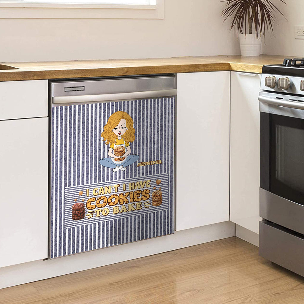 I Can't I Have Cookies To Bake - Personalized Baking Dishwasher Cover