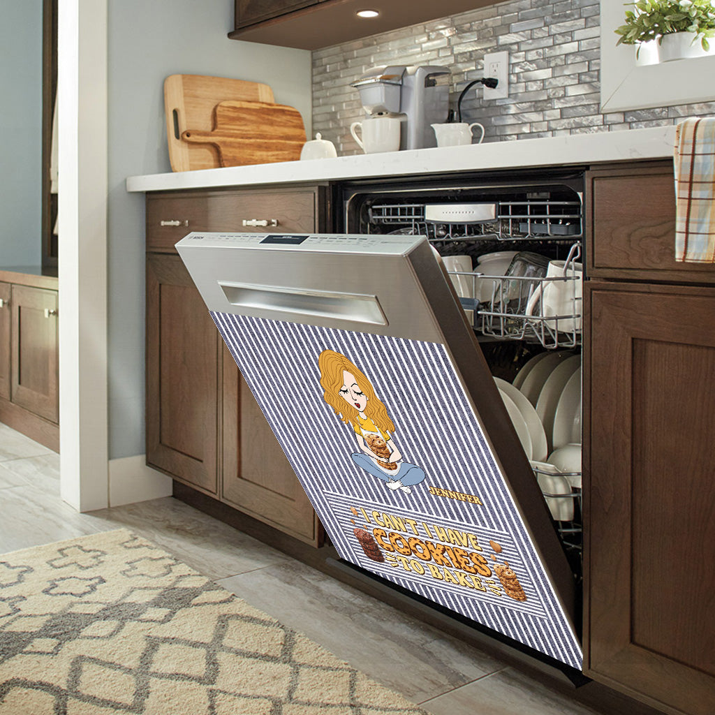 I Can't I Have Cookies To Bake - Personalized Baking Dishwasher Cover