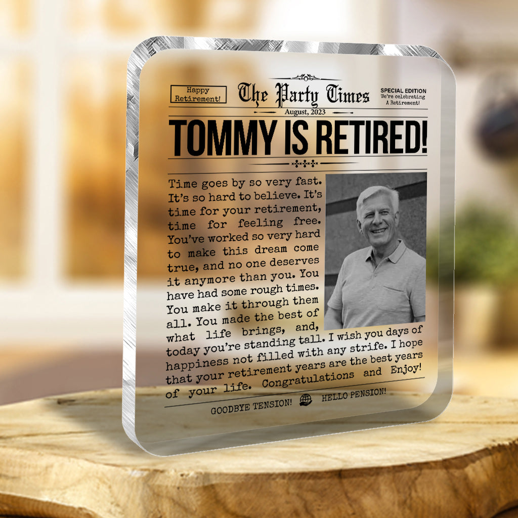 Happy Retirement! - Personalized Retired Custom Shaped Acrylic Plaque