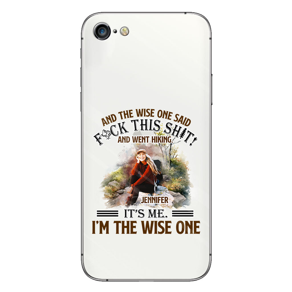 And The Wise One Said - Personalized Hiking Clear Phone Case