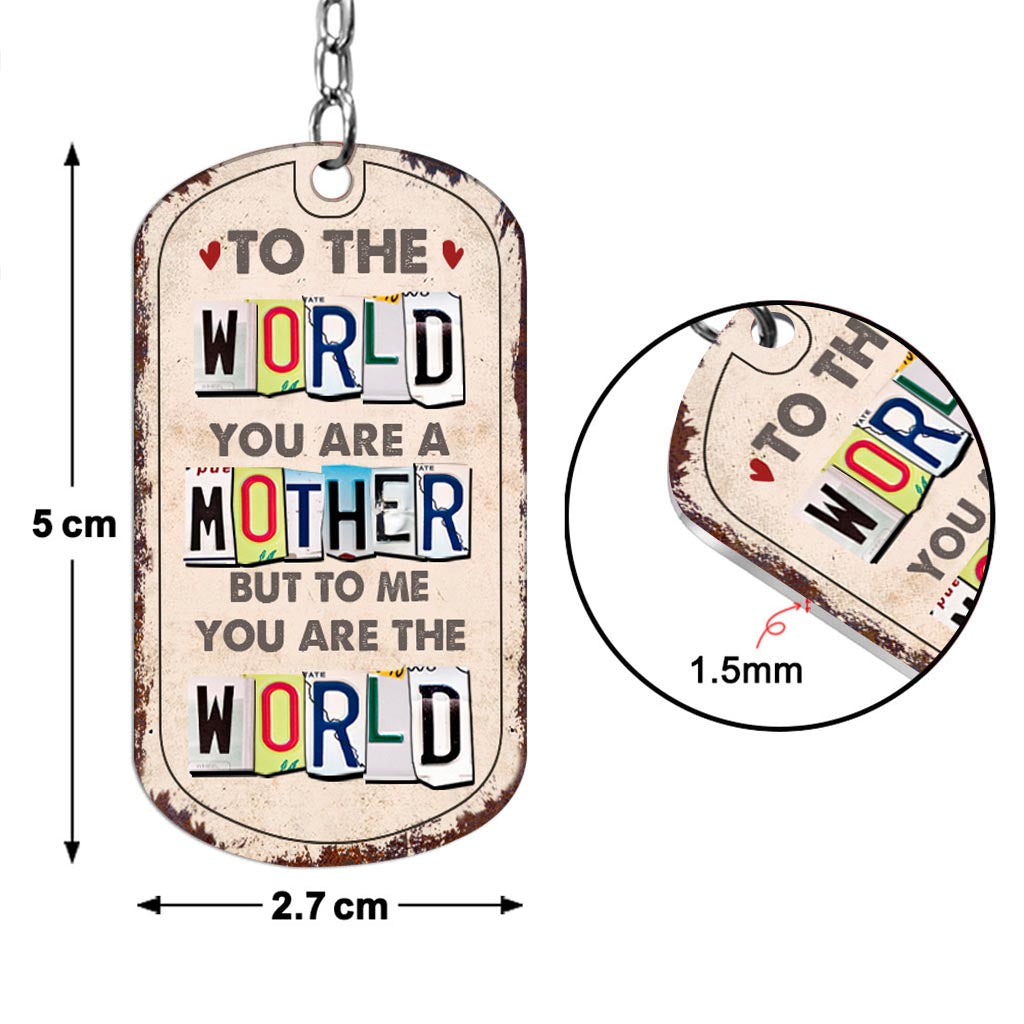 To Me You Are The World - Gift for dad, mom - Personalized Stainless Steel Keychain