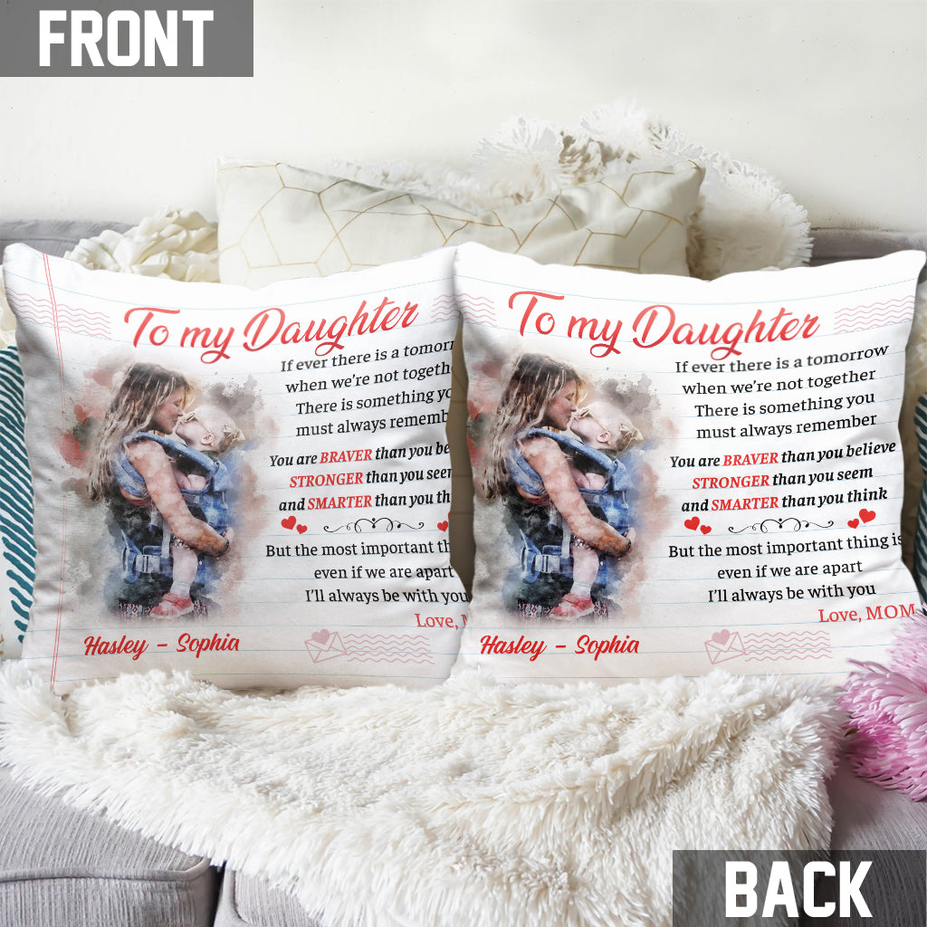 I’ll Always Be With You - Personalized Daughter Throw Pillow