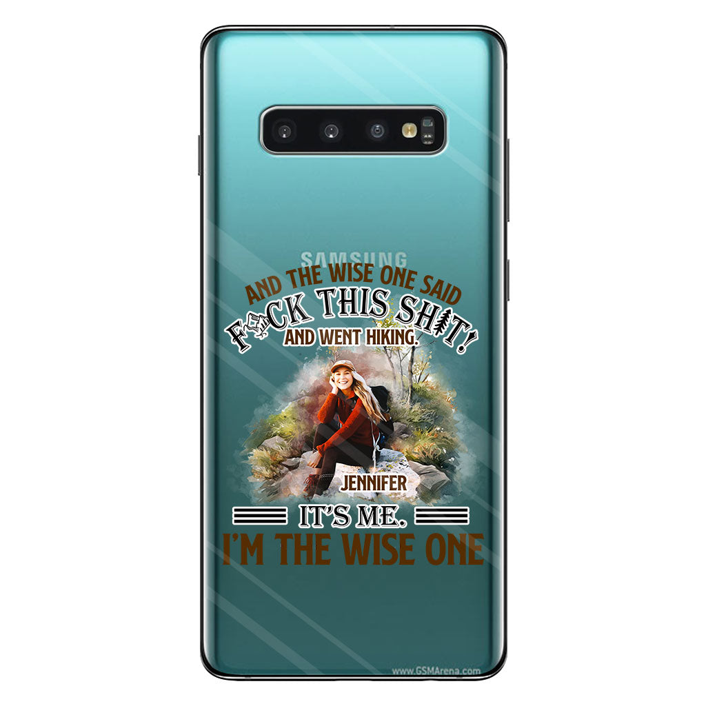 And The Wise One Said - Personalized Hiking Clear Phone Case