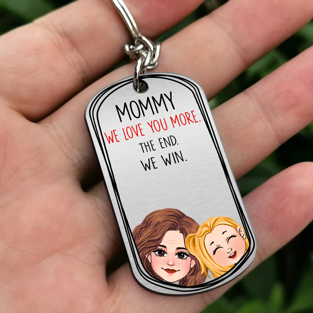Dad I Love You More - Gift for dad, grandma, grandpa, mom, uncle, aunt - Personalized Stainless Steel Keychain
