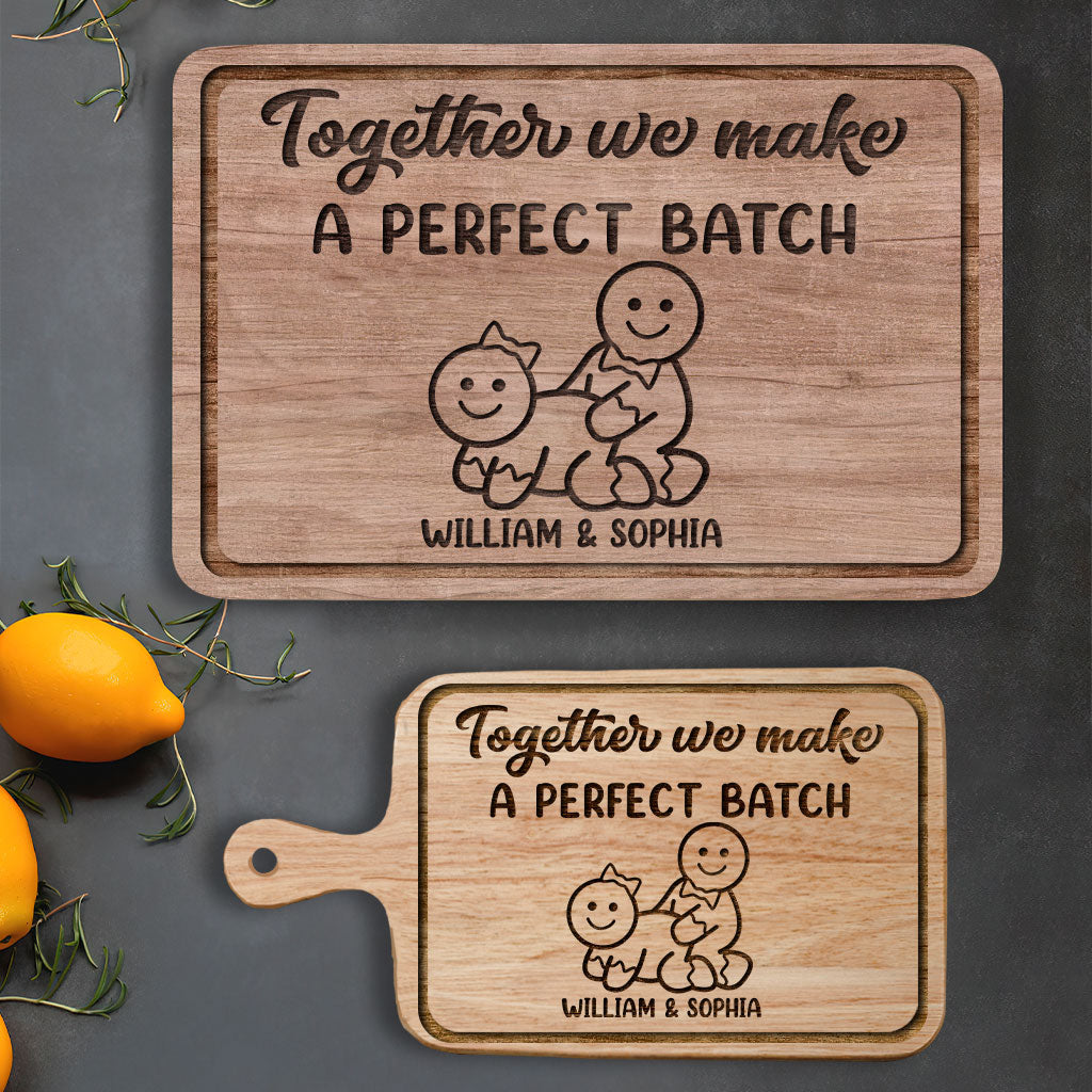 Couple Together We Make A Perfect Batch - Personalized Couple Cutting Board