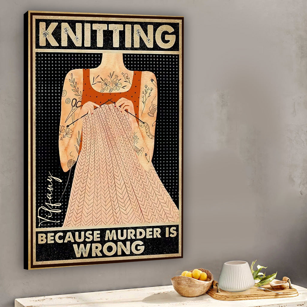 Tricoter parce que le meurtre est mal - Toile et affiche de tricot personnalisées