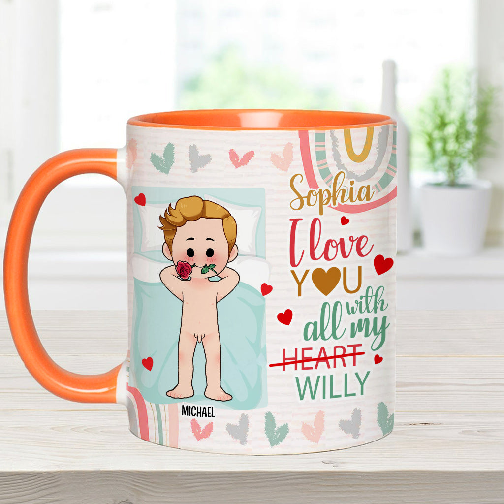 I Love You With All My Willy - Personalized Couple Accent Mug