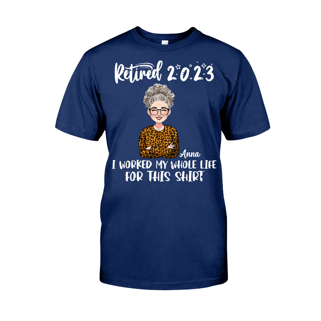 Für dieses Shirt habe ich mein ganzes Leben gearbeitet – personalisiertes Ruhestands-T-Shirt und Hoodie