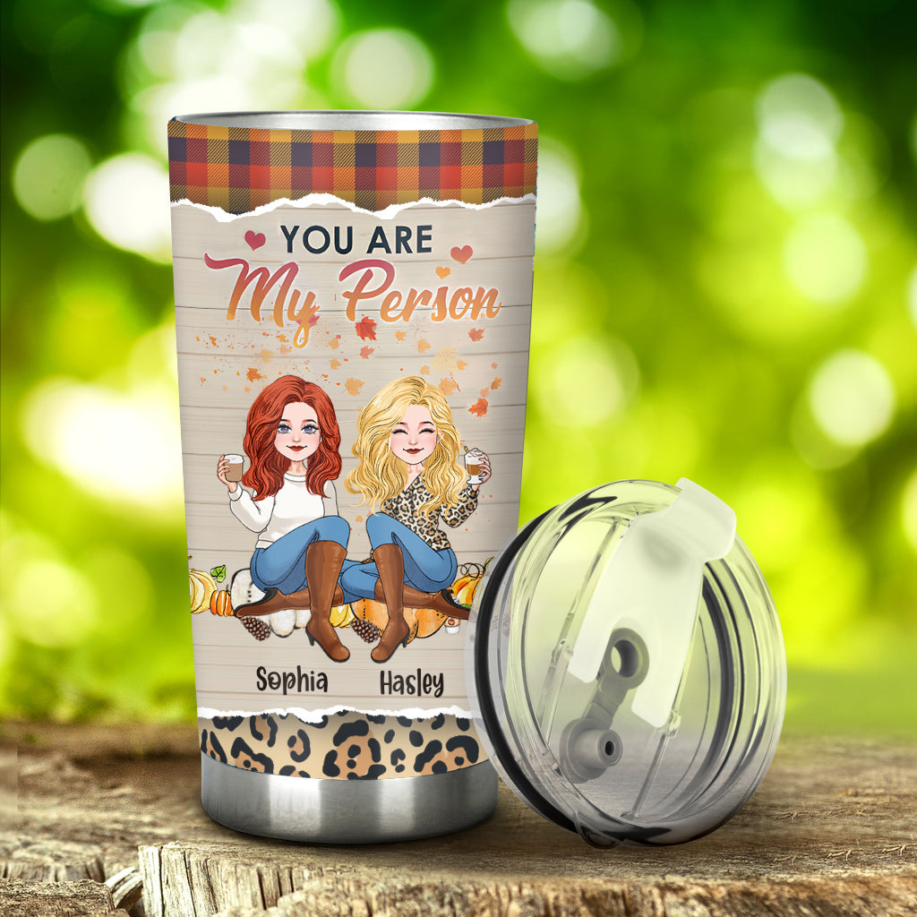 You Are My Person - Personalized Bestie Tumbler