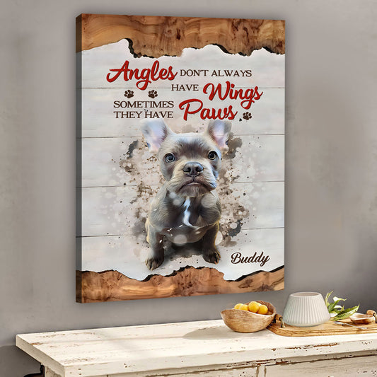 Angels Don't Always Have Wings - Personalized Dog Canvas And Poster
