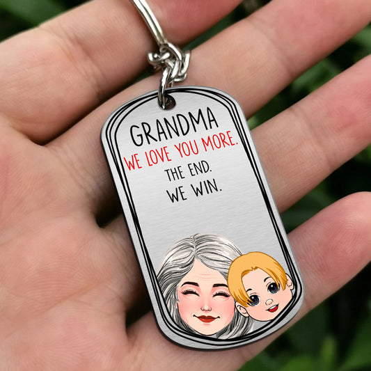 Dad I Love You More - Gift for dad, grandma, grandpa, mom, uncle, aunt - Personalized Stainless Steel Keychain