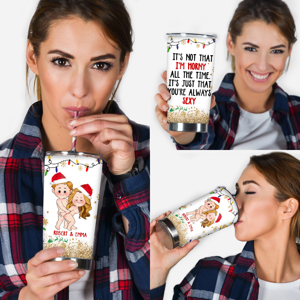 You're Always Sexy - Personalized Couple Tumbler