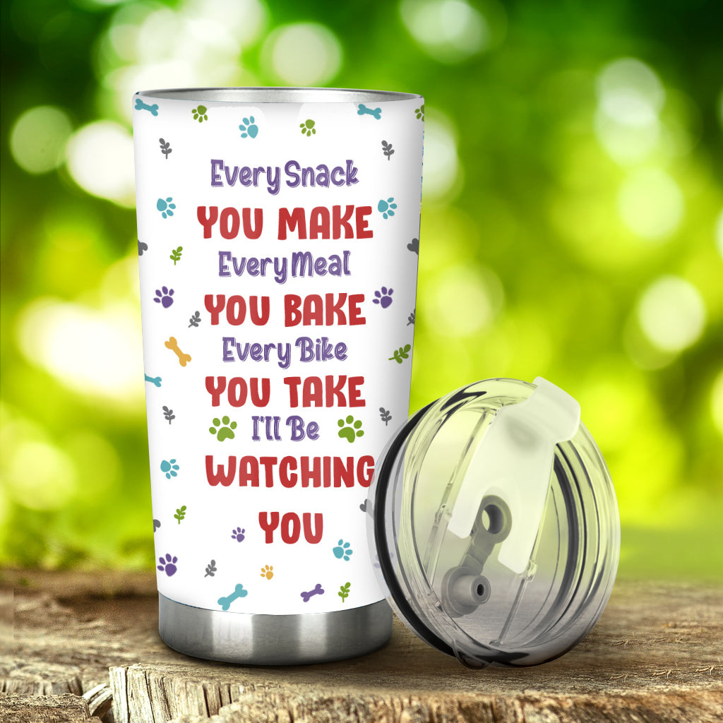 Every Meal You Bake - Personalized Dog Tumbler