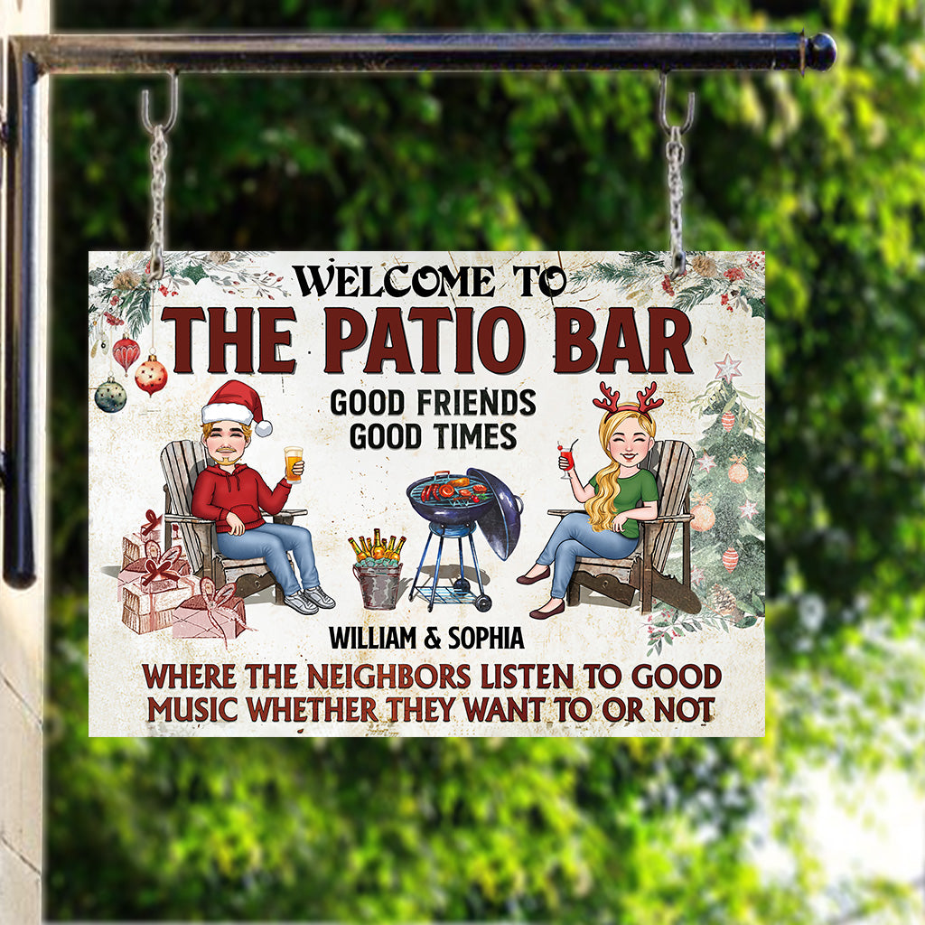 Where The Neighbors Listen To Good Music - Personalized Backyard Rectangle Metal Sign