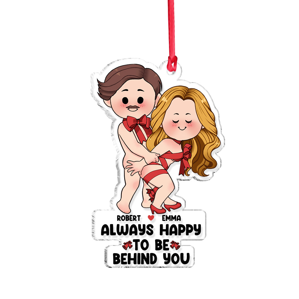 Always Happy To Be Behind You - Personalized Couple Transparent Ornament