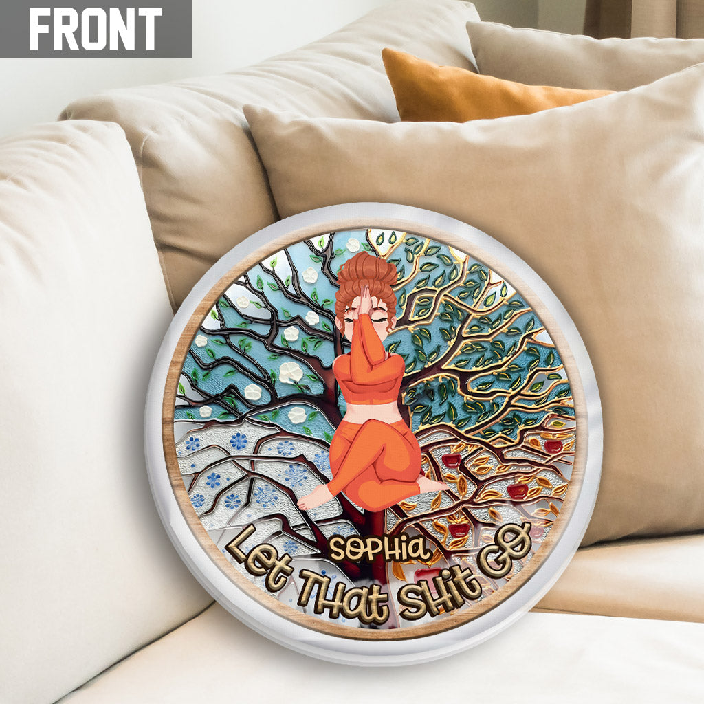Let That Shit Go - Personalized Yoga Shaped Pillow
