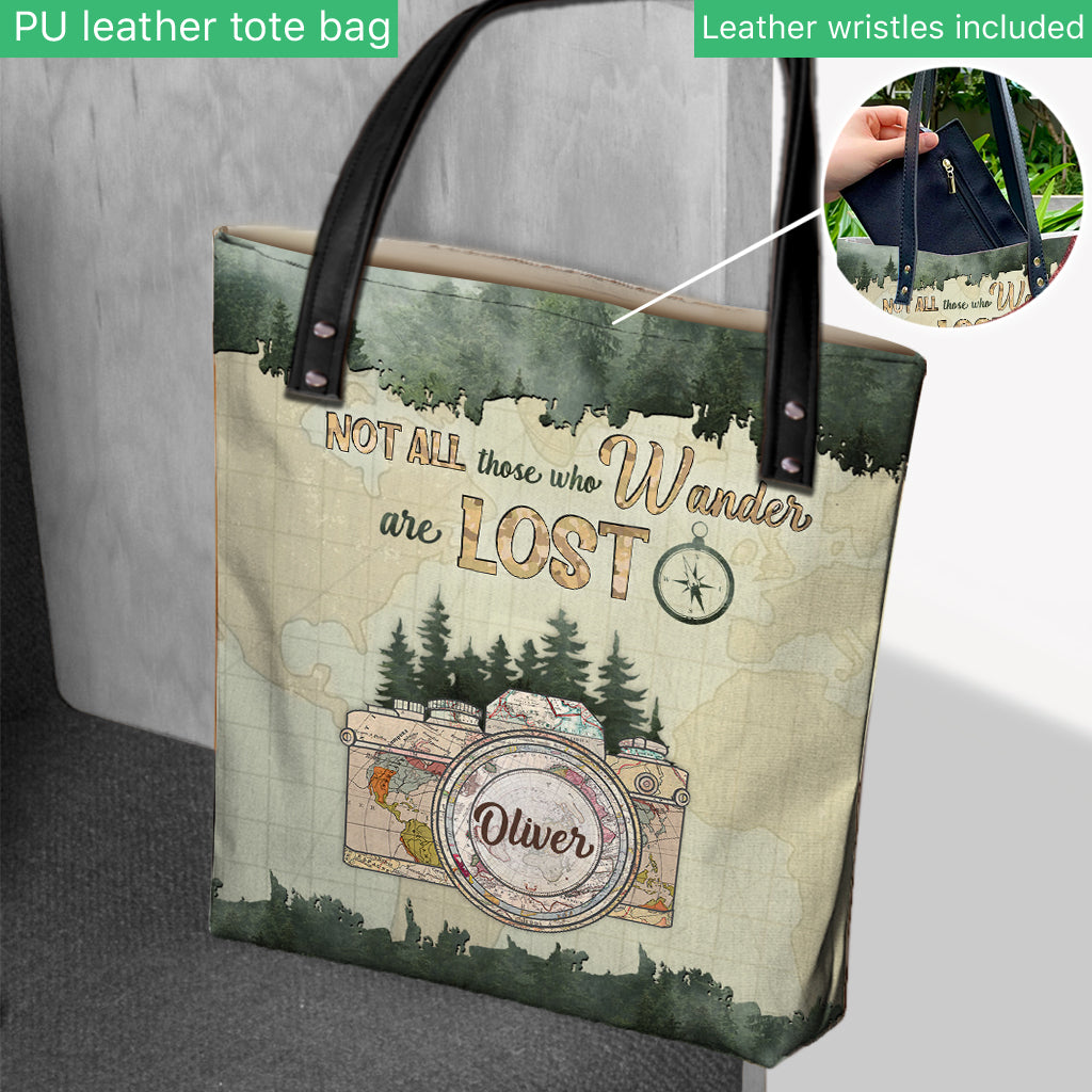 Not All Those Who Wander Are Lost - Personalized Photography Tote Bag