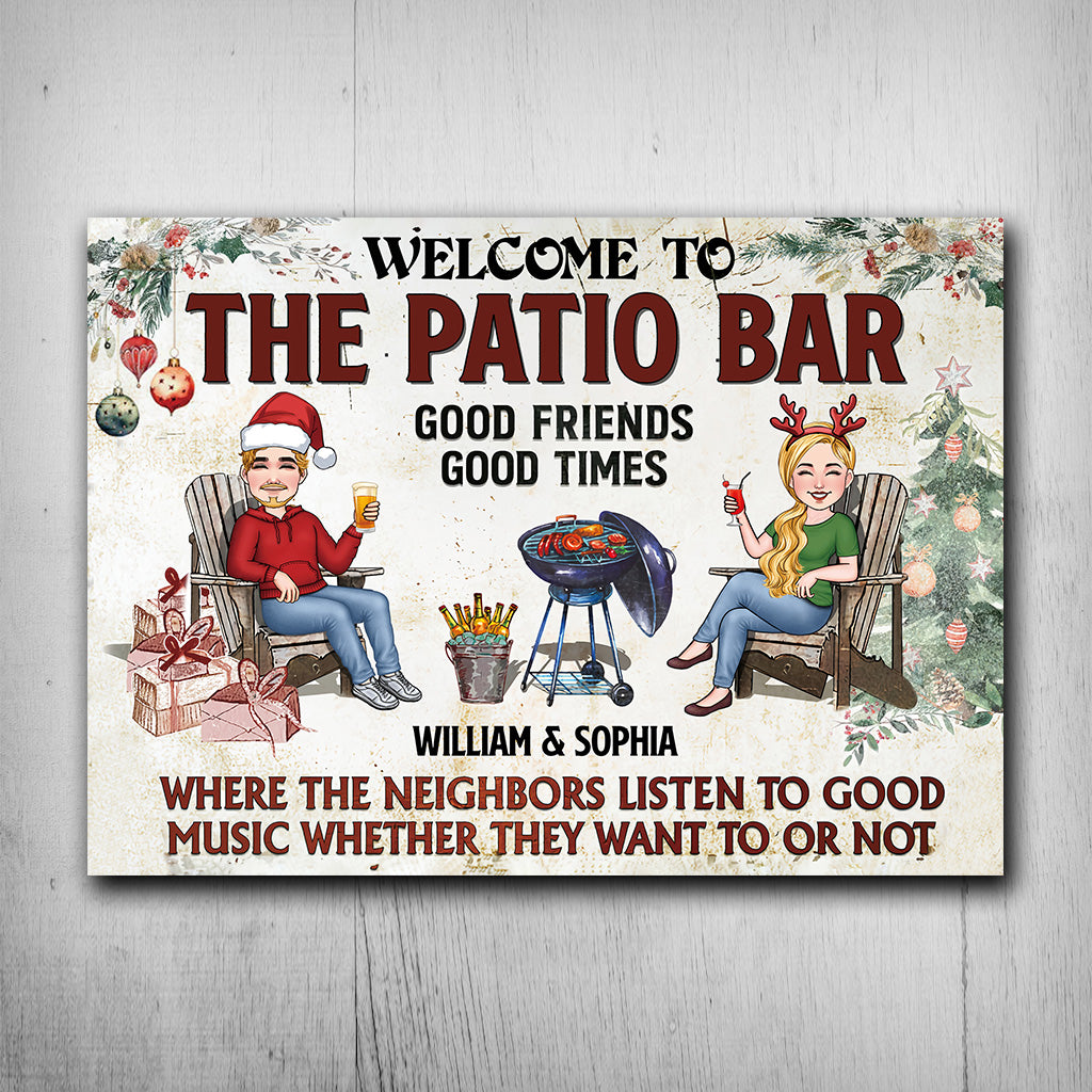 Where The Neighbors Listen To Good Music - Personalized Backyard Rectangle Metal Sign