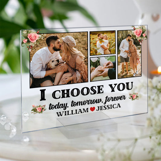 I Choose You - Personalized Couple Transparent Acrylic Plaque
