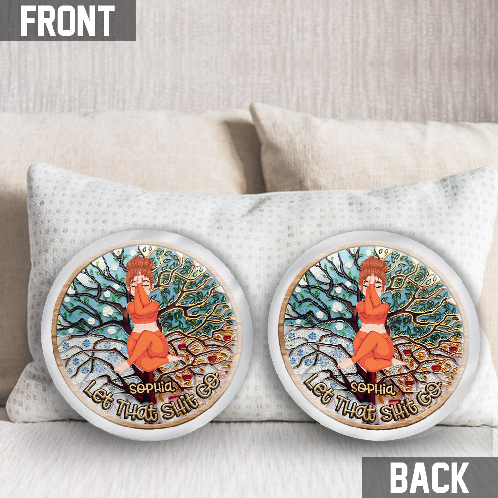Let That Shit Go - Personalized Yoga Shaped Pillow
