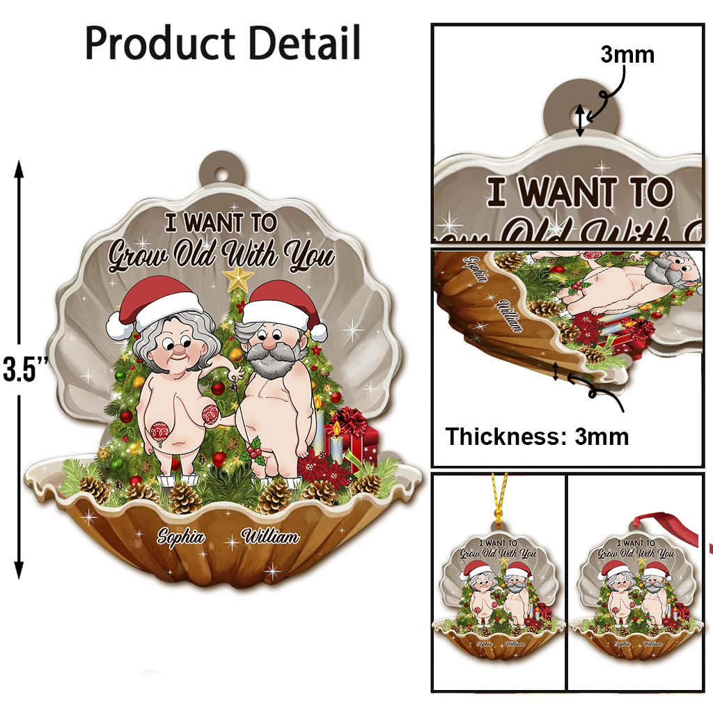 I Want To Grow Old With You - Personalized Couple Ornament
