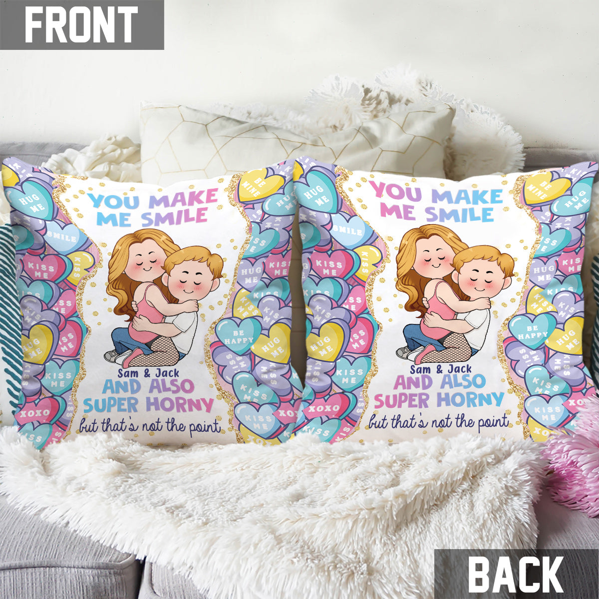 You Make Me Smile And Also Super Horny - Personalized Couple Throw Pillow