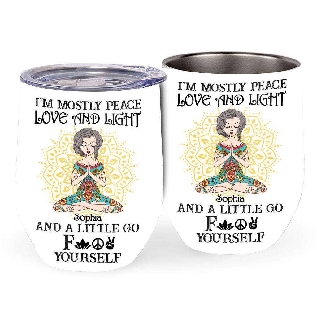 I’m Mostly Peace Love And Light - Personalized Yoga Wine Tumbler