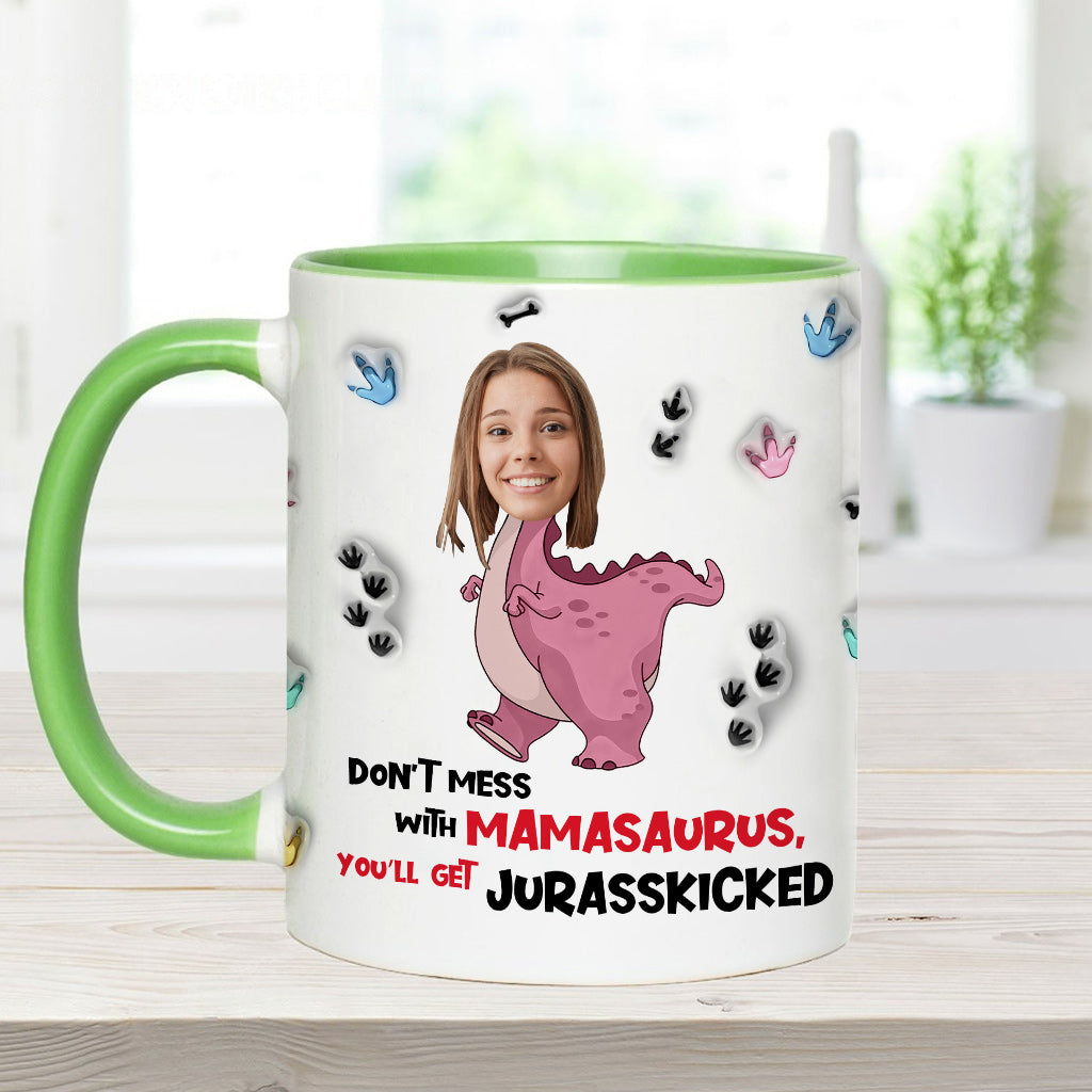 Don't Mess With Mamasaurus Jurasskicked - Personalized Mother Accent Mug