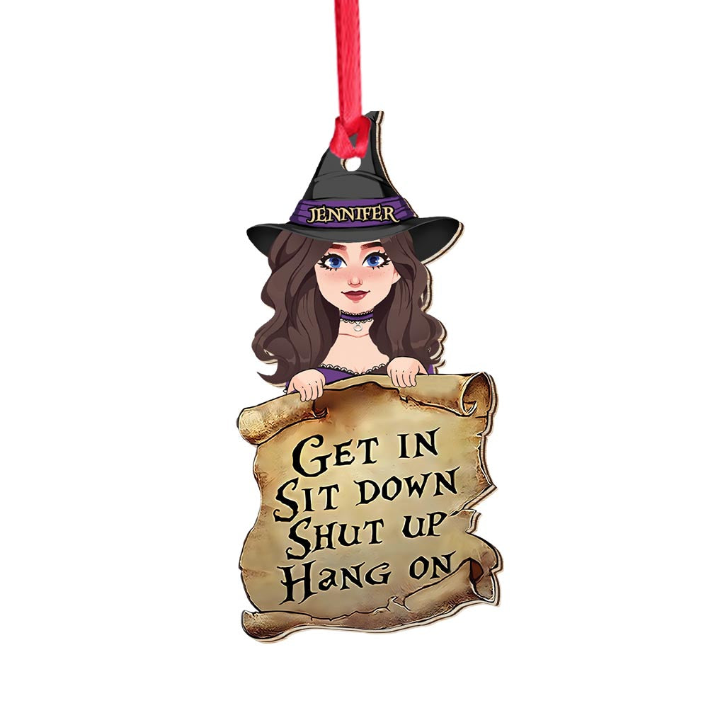 Get In Sit Down - Personalized Witch Ornament