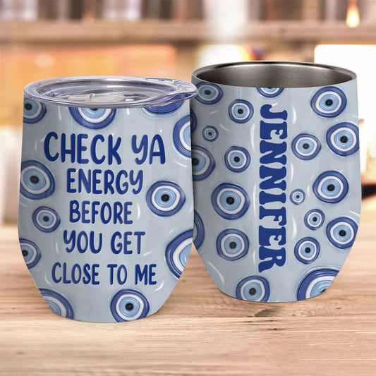 Check Ya Energy - Personalized Witch Wine Tumbler