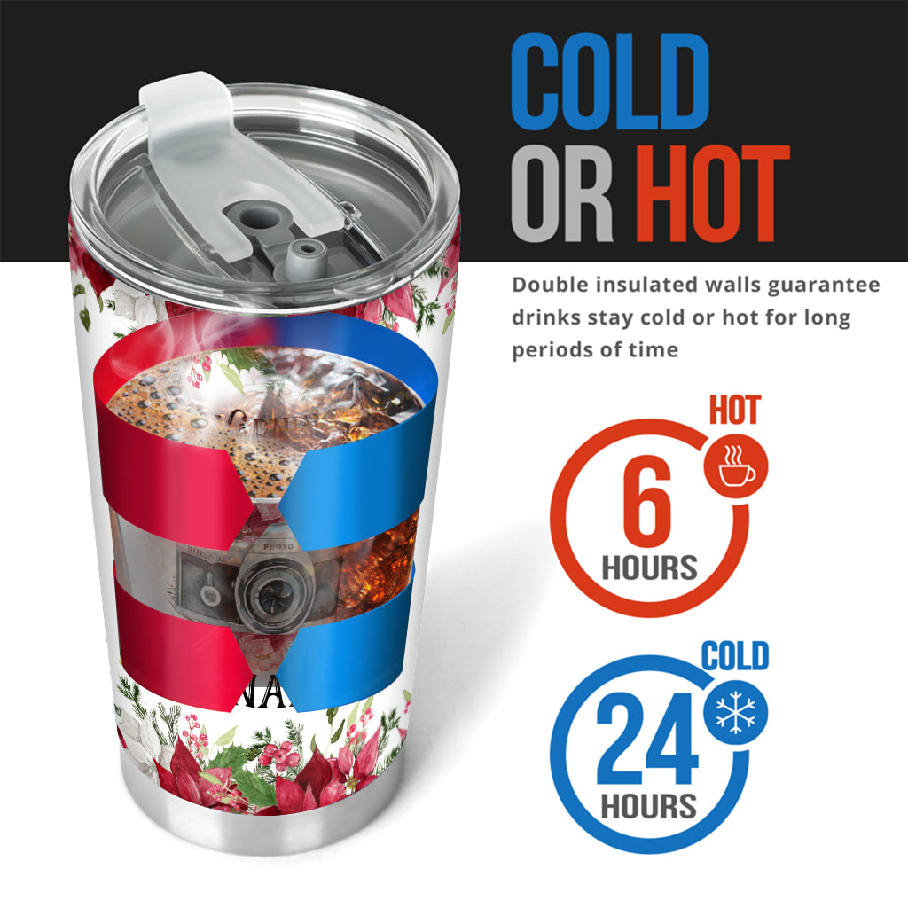 At Any Time I May Snap - Personalized Photography Tumbler