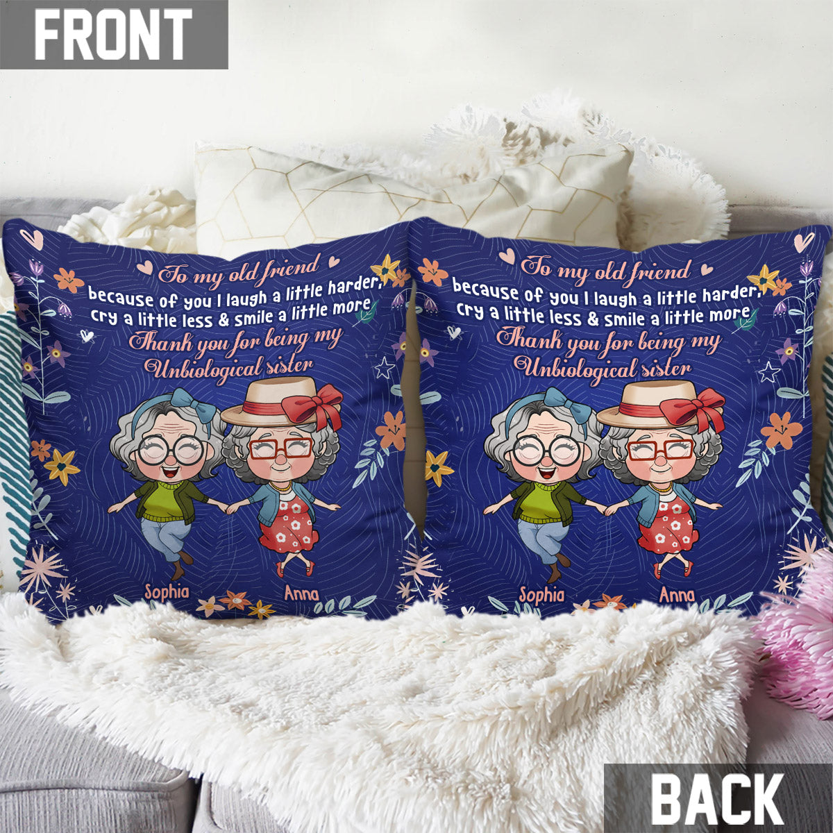 To My Old Friend Because Of You I Laugh A Little Harder - Personalized Bestie Throw Pillow