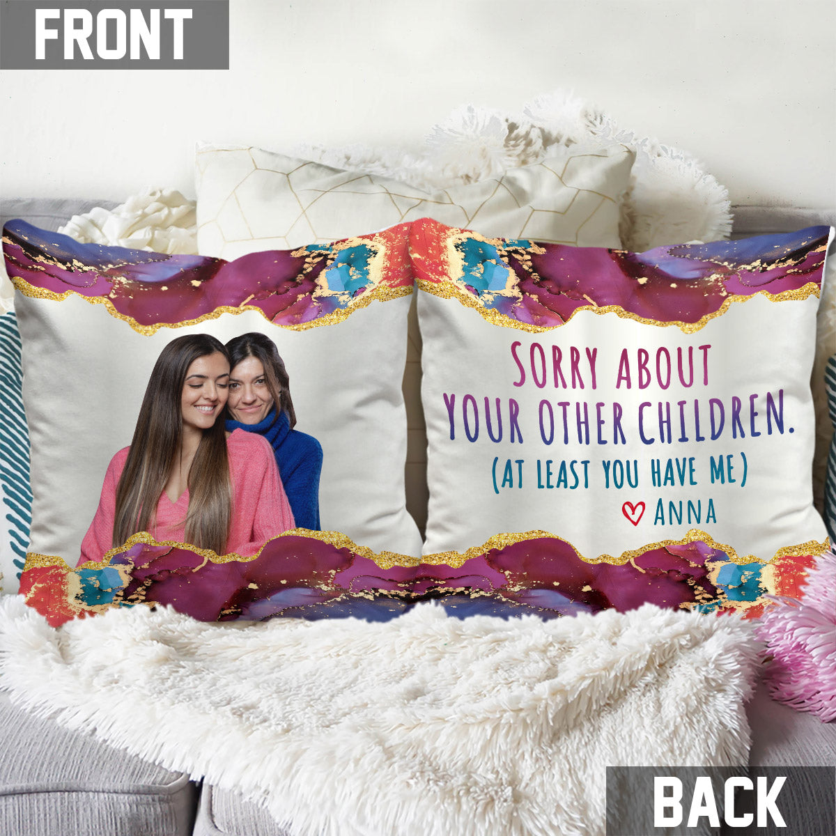You Have Me Mom - Personalized Mother Throw Pillow
