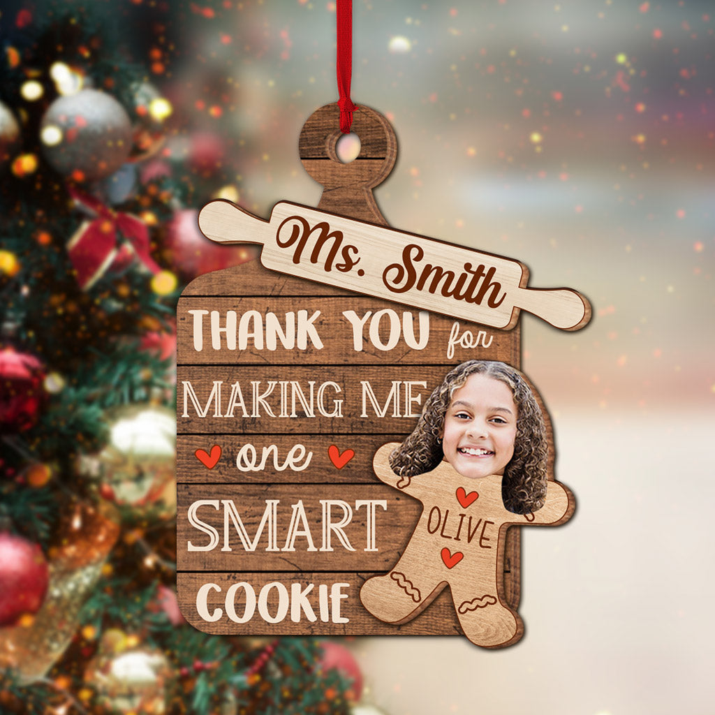 Thanks For Making Me One Smart Cookie - Personalized Teacher 2 Layered Piece Ornament