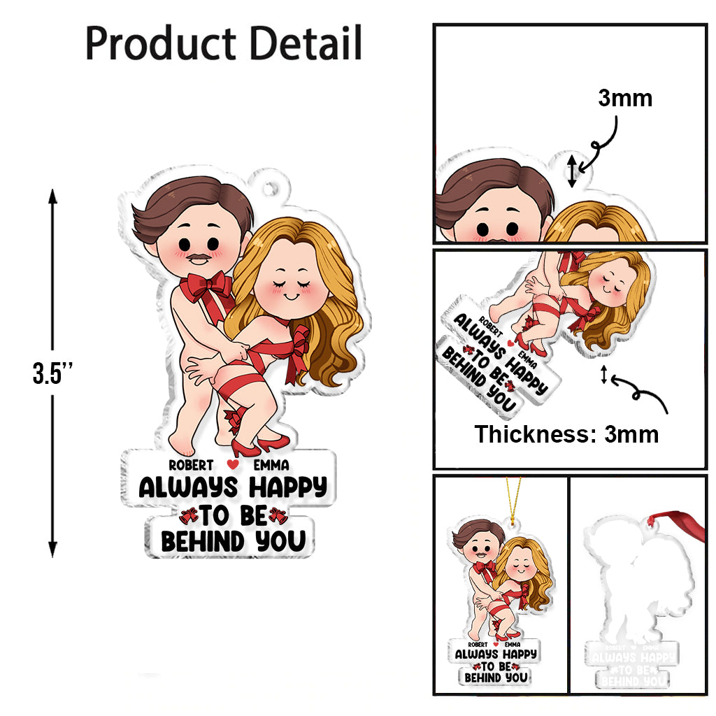 Always Happy To Be Behind You - Personalized Couple Transparent Ornament
