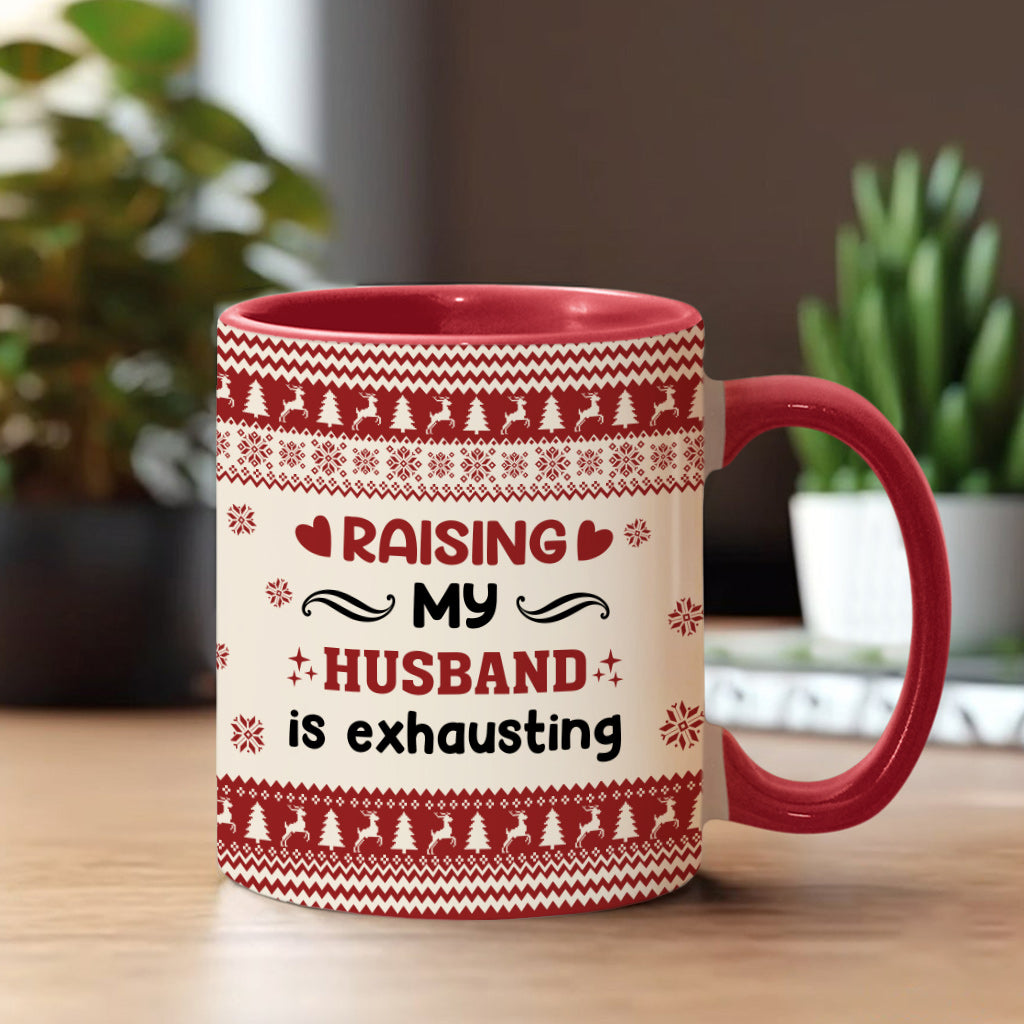 Raising My Husband Is Exhausting - Personalized Husband And Wife Accent Mug